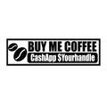 Buy Me Coffee Bumper Sticker - Waterproof Vinyl Car Decal for gig-workers & Delivery drivers