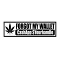 Forgot My Wallet Bumper Sticker – Waterproof Vinyl Car Decal for gig-workers & Delivery drivers